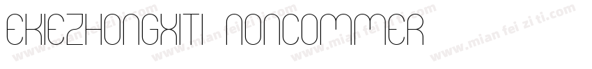ekiezhongxiti Noncommer字体转换
